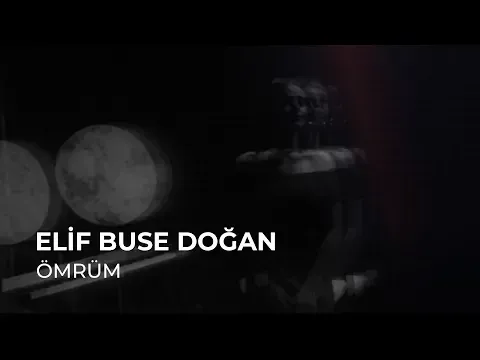 Ömrüm — Elif Buse Doğan