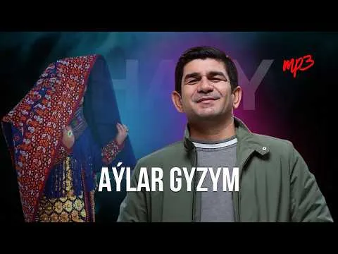 Aýlar Gyzym — Hajy Yazmammedow