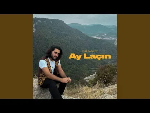 Ay Laçın — Ayaz Babayev