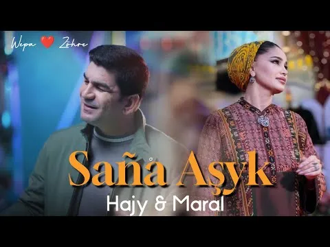 Sana Asyk (Wepa & Zöhre Gutlag Aydymy) — Hajy Yazmammedow