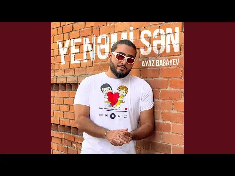 Yenəmi Sən — Ayaz Babayev
