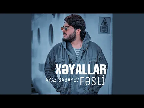 Xəyallar Fəsli — Ayaz Babayev