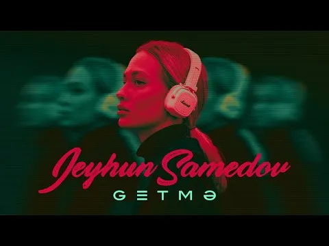 Getmə — Jeyhun Samedov