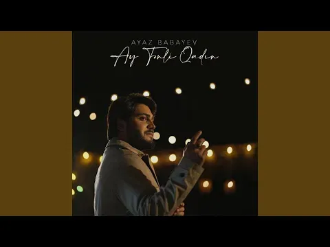 Ay Tənli Qadın — Ayaz Babayev