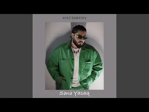 Sənə Yasaq — Ayaz Babayev