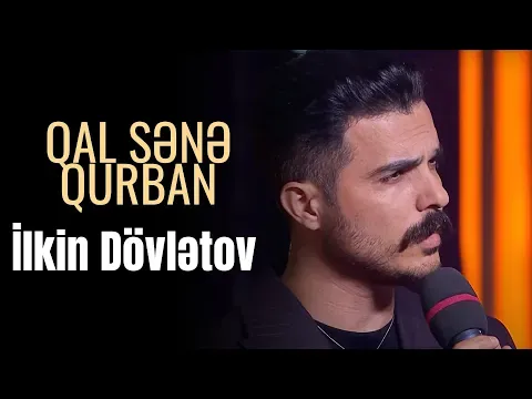 Qal Sənə Qurban (İctimai TV) — İlkin Dövlətov
