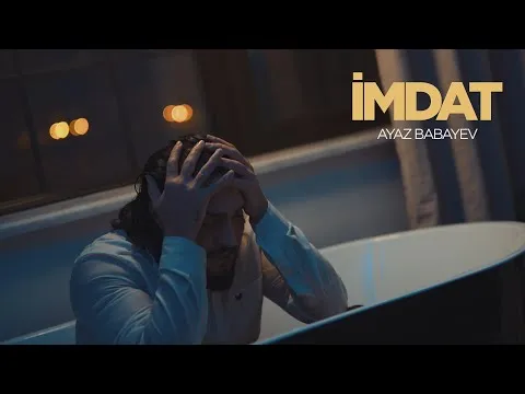 İmdat — Ayaz Babayev