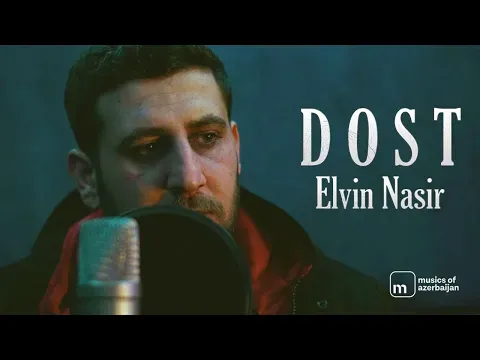 Dost — Elvin Nasir