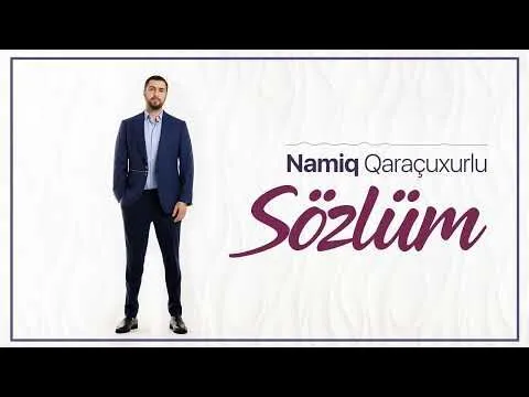 Sözlüm — Namiq Qaraçuxurlu