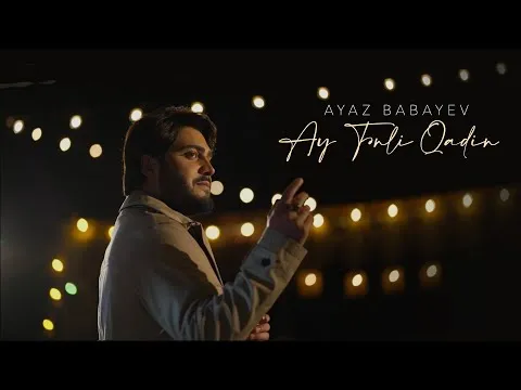 Ay Tənli Qadın — Ayaz Babayev