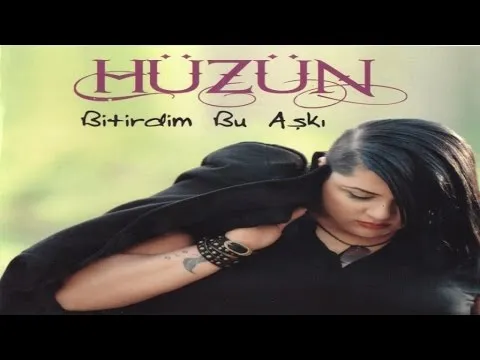 BİTİRDİM BU AŞKI — HÜZÜN