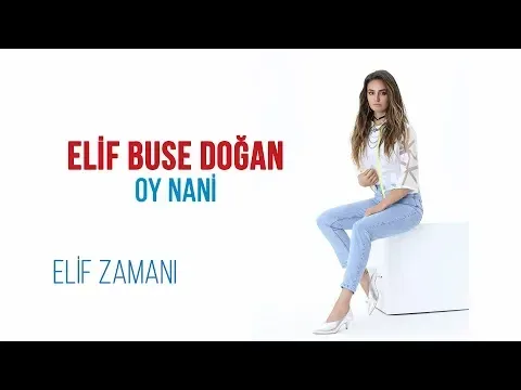 Oy Nani — Elif Buse Doğan