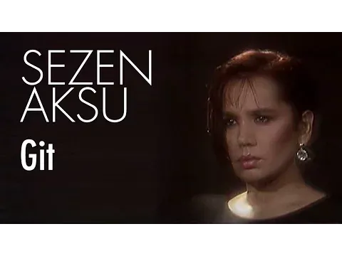 Git — Sezen Aksu