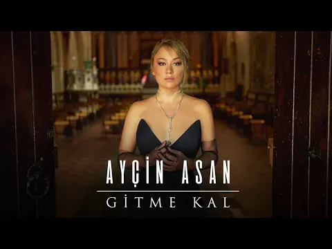 Gitme Kal — Ayçin Asan