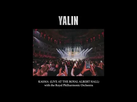 Kasma (Live at the Royal Albert Hall) — YALIN