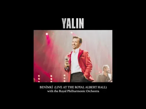 Benimki (Live at the Royal Albert Hall) — YALIN