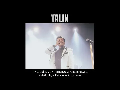 Halbuki (Live at the Royal Albert Hall) — YALIN