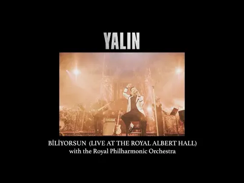 Biliyorsun (Live at the Royal Albert Hall) — YALIN