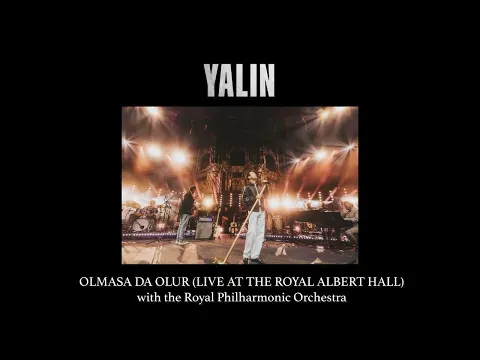 Olmasa da Olur (Live at the Royal Albert Hall) — YALIN