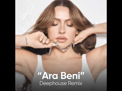 Ara Beni - H. Album 2026 | Deep House Party Version — Hadise