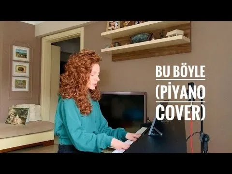 Sertab Erener- Bu Böyle (piyano cover)- İlayda Su Çakıroğlu — İlayda Su Çakıroğlu