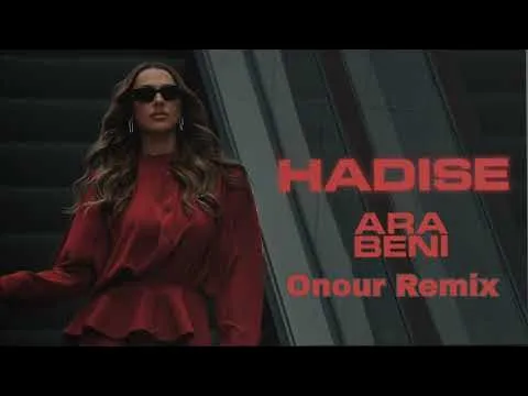 Ara Beni (Onour Remix) — Hadise