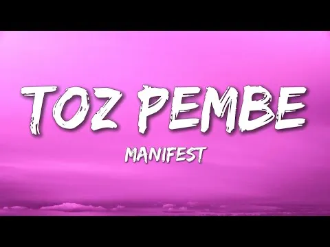 Toz Pembe — manifest