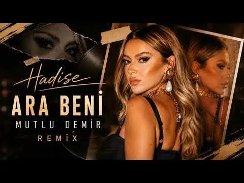 Ara Beni (Mutlu Demir Remix) Afro House — Hadise
