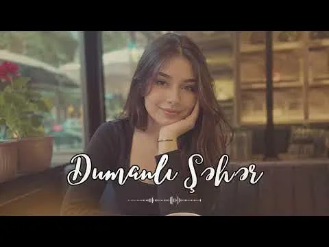 Dumanlı Şəhər (Yeni 2026) — Okänd