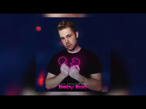 Baby Boo — Alex Heartbreaker
