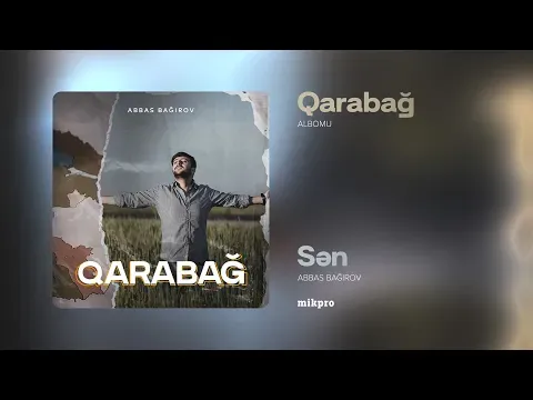 Sən | 2017 — Abbas Bağırov
