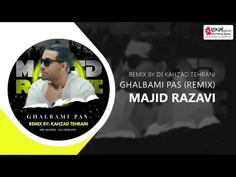 Ghalbami Pas (remix) - ریمیکس آهنگ زیبای قلبمی پس — Exir Novin
