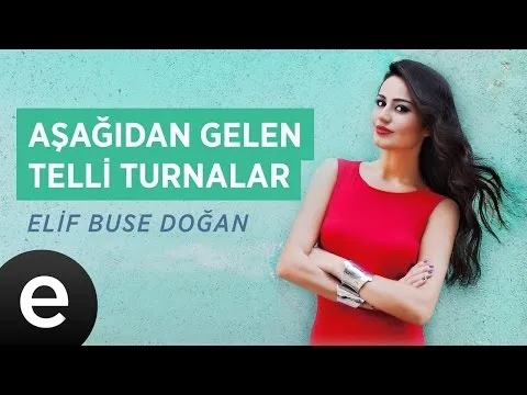 Aşağıdan Gelen Telli Turnalar (Elif Buse Doğan) Official Audio #telliturnalar #elifbusedoğan — Esen Müzik