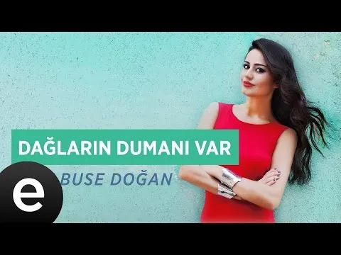 Dağların Dumanı Var (Elif Buse Doğan) Official Audio #dağlarındumanıvar #elifbusedoğan - Esen Müzik — Esen Müzik
