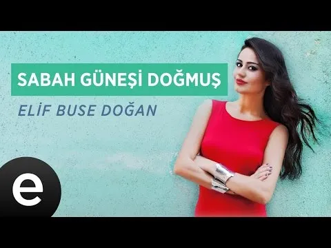 Sabah Güneşi Doğmuş (Elif Buse Doğan) Official Audio #sabahgüneşidoğmuş #elifbusedoğan - Esen Müzik — Esen Müzik