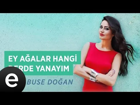 Ey Ağalar Hangi Derde Yanayım (Elif Buse Doğan) Official Audio #hangiderdeyanayım #elifbusedoğan — Esen Müzik