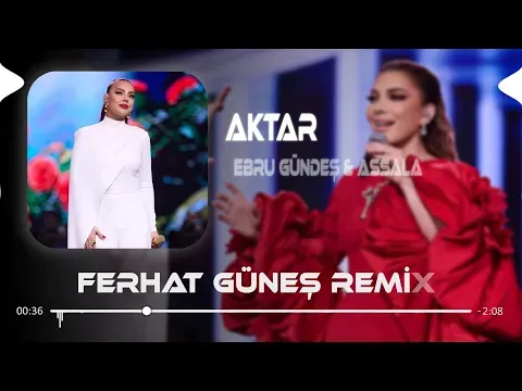Ah Yar Çağırsan Gelmem Mi ( Ferhat Güneş Remix ) Ebru Gündeş & Assala - Bu Şehri Ateşlere Vermem Mi — unknown
