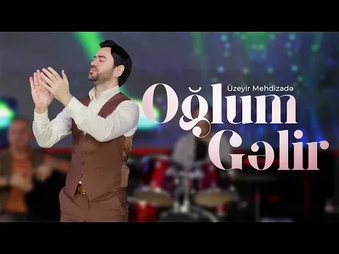 Oglum Gelir 2025 — Uzeyir Mehdizade Official