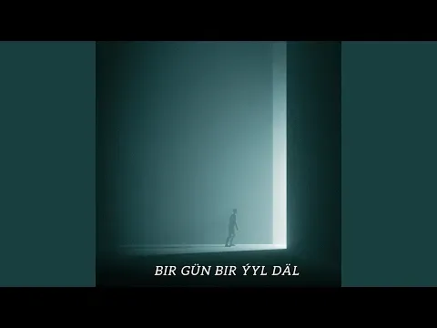 Bir Gün Bir Ýyl Däl — Nieznany