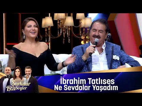 NE SEVDALAR YAŞADIM — İbrahim Tatlıses