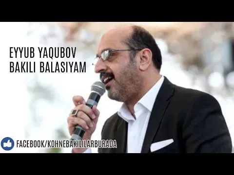 Bakılı Balası — Eyyub Yaqubov