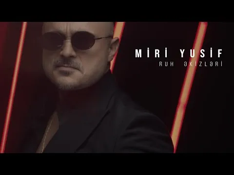Ruh Əkizləri — Miri Yusif