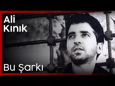 Bu Şarkı — Ali Kınık