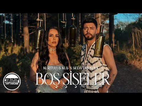 Boş Şişeler — Kurtuluş Kuş & Seda Tripkolic