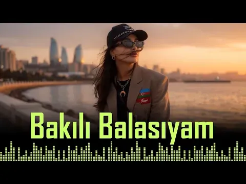 Bakılı Balasıyam | Yeni versiya — Непознато