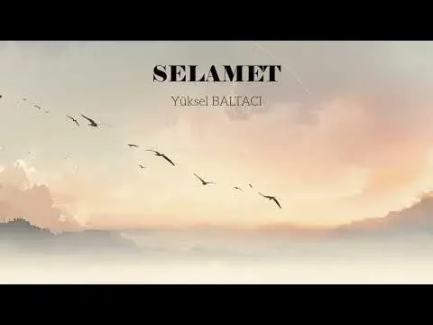 SELAMET / Yüksel BALTACI — Ukendt