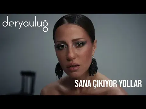 Sana Çıkıyor Yollar — Derya Uluğ