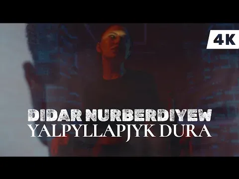 Yalpyllapjyk dura — Didar Nurberdiyew