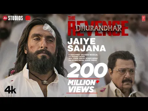 Dhurandhar The Revenge | Ranveer Singh | Shashwat S | Satinder S — JAIYE SAJANA
