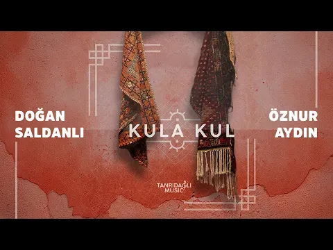 Kula Kul — Doğan Saldanlı